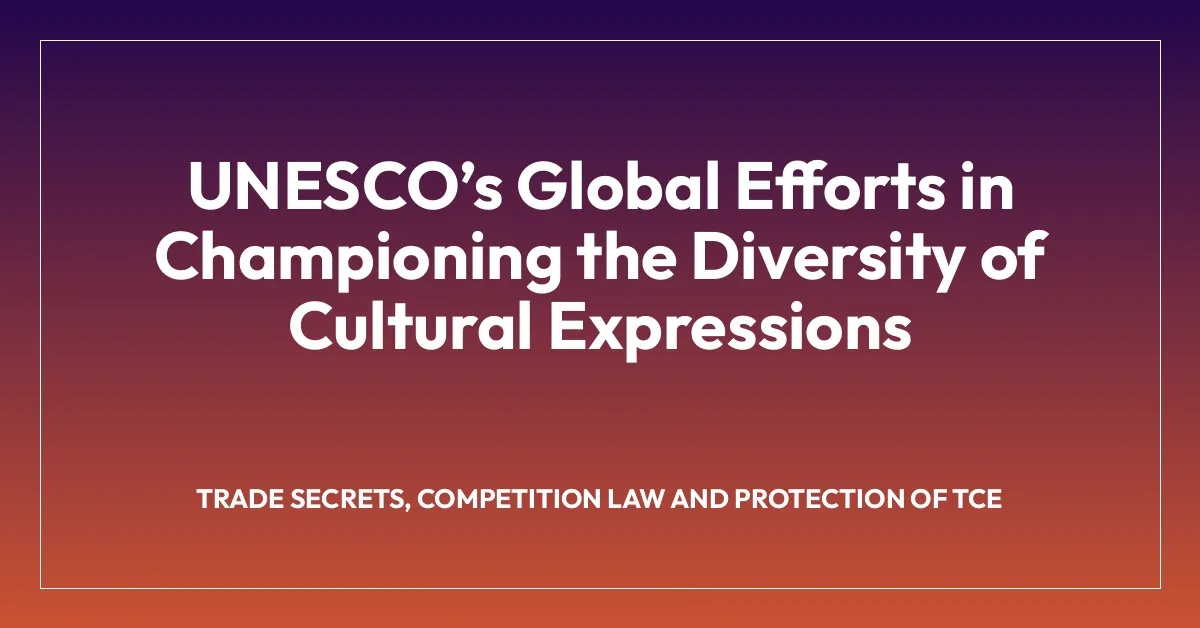 UNESCOโs Global Efforts in Championing the Diversity of Cultural Expressions