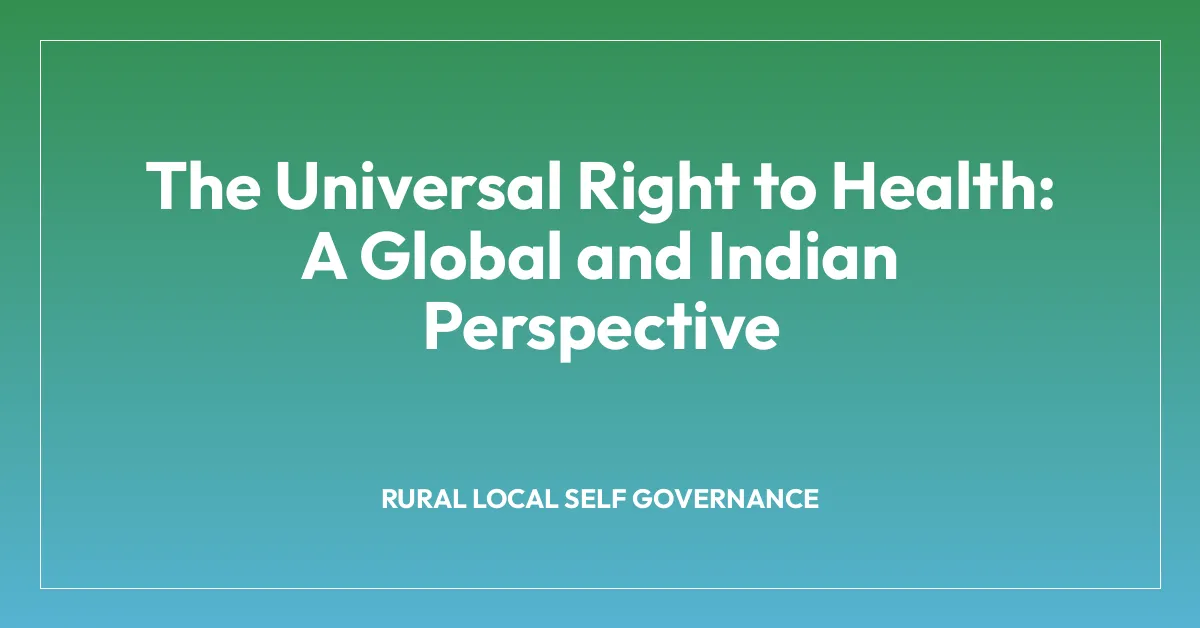 The Universal Right to Health: A Global and Indian Perspective