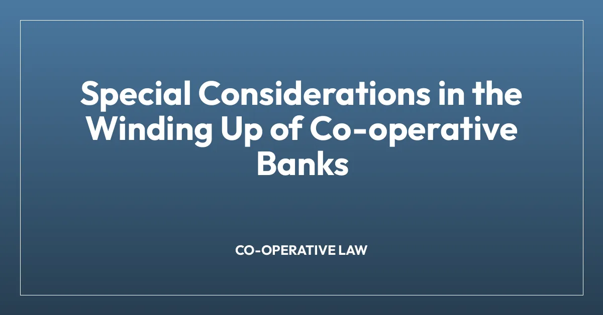 Special Considerations in the Winding Up of Co-operative Banks